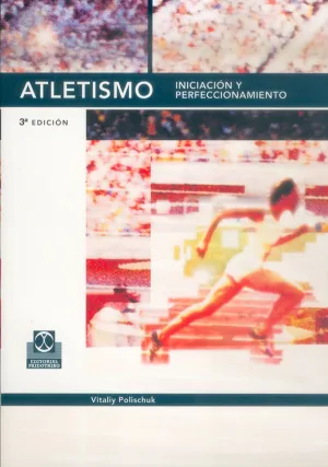 ATLETISMO INICIACION Y PERFECCIONAMIENTO