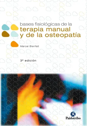 BASES FISIOLOGICAS DE LA TERAPIA Y MANUAL Y DE LA OSTEOPATIA