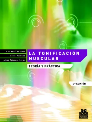 LA TONIFICACION MUSCULAR. TEORIA Y PRACTICA