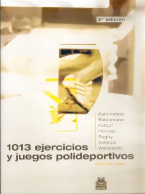 1013 EJERCICIOS Y JUEGOS POLIDEPORTIVOS