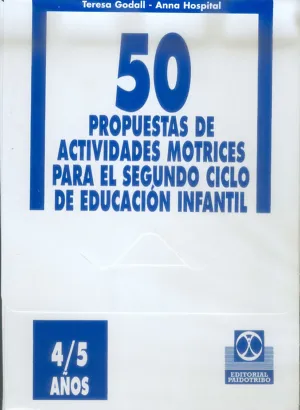 50 PROPUESTAS DE ACTIVIDADES MOTRICES. 4/5 AÑOS