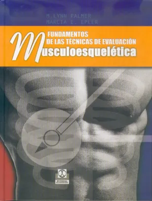 FUNDAMENTOS DE LAS TÉCNICAS DE EVALUACIÓN MUSCULOESQUELÉTICA