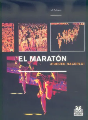 EL MARATÓN: ¡TÚ PUEDES HACERLO!