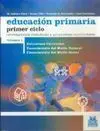 EDUCACIÓN PRIMARIA PRIMER CICLO. ORIENTACIONES DIDÁCTICAS Y PROPUESTAS