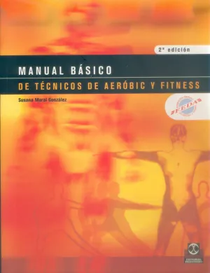 MANUAL BÁSICO DE TÉCNICOS DE AERÓBIC Y FITNESS