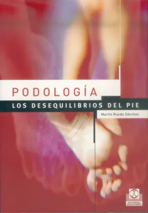 PODOLOGÍA. LOS DESEQUILIBRIOS DEL PIE