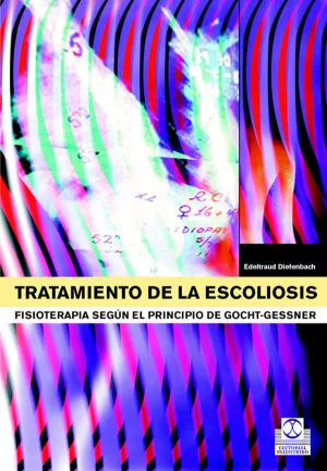 TRATAMIENTO DE LA ESCOLIOSIS. FISIOTERAPIA SEGÚN EL PRINCIPIO DE GOCHT