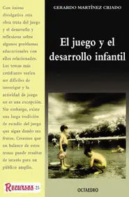 EL JUEGO Y EL DESARROLLO INFANTIL EL JUEGO Y EL DESARROLLO INFANTIL