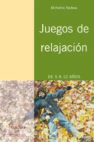 JUEGOS DE RELAJACIÓN 5 A 12 AÑOS