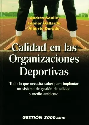 CALIDAD EN LAS ORGANIZACIONES DEPORTIVAS. TODO LO QUE NECESITA SABER