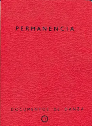 PERMANENCIA. DOCUMENTOS DE DANZA