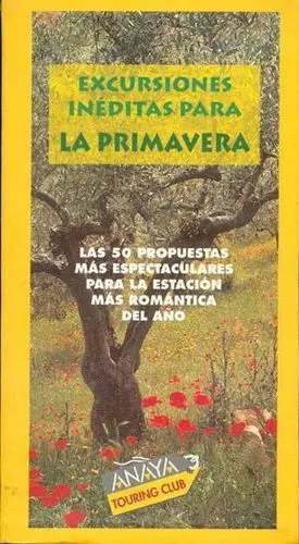 EXCURSIONES INEDITAS PARA LA PRIMAVERA