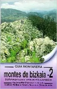 MONTES DE BIZKAIA. GUIA DE MONTAÑERA 2. DURANGALDEA, ARAMOTZ, GORBEIA
