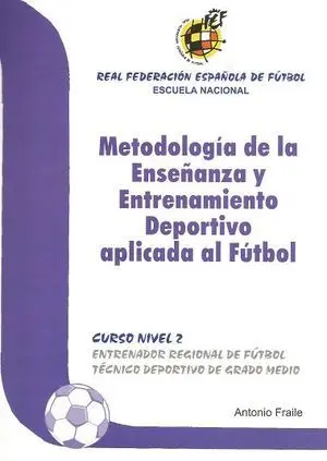 METODOLOGIA ENSEÑANZA Y ENTRENAMIENTO DEPORTIVO APLICADA FUTBOL N -2