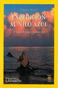 EXPEDICIÓN AL NILO AZUL. EL RÍO DE LA MAGIA Y EL MISTERIO