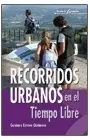 RECORRIDOS URBANOS EN EL TIEMPO LIBRE