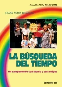 LA BUSQUEDA DEL TIEMPO: UN CAMPAMENTO CON MOMO Y SUS AMIGOS