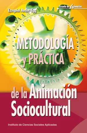 METODOLOGIA Y PRACTICA DE LA ANIMACION SOCIOCULTURAL