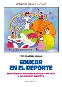 EDUCAR EN EL DEPORTE. EDUCACION EN VALORES DESDE LA EDUCACION FISICA