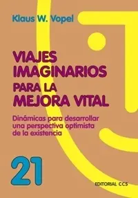 VIAJES IMAGINARIOS PARA LA MEJORA VITAL: DINÁMICAS PARA DESARROLLAR UN