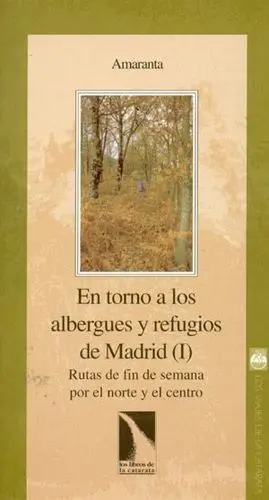 ENTORNO A LOS ALBERGUES Y REFUGIOS DE MADRID (I)