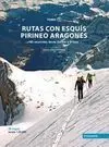 RUTAS CON ESQUÍS POR EL PIRINEO ARAGONÉS, TOMO II