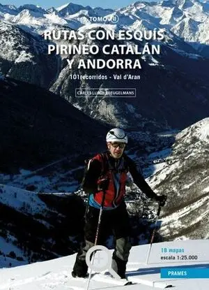 RUTAS CON ESQUÍS POR EL PIRINEO CATALÁN Y ANDORRA. TOMO II.