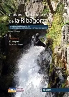 CAÑONES Y BARRANCOS DE LA RIBAGORZA. DESCENSOS DE BARRANCOS EN EL ALTO NOGUERA RIBAGORZANA Y EL VALLE DEL ISÁBENA