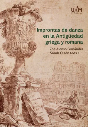 IMPRONTAS DE DANZA EN LA ANTIGÜEDAD GRIEGA Y ROMANA