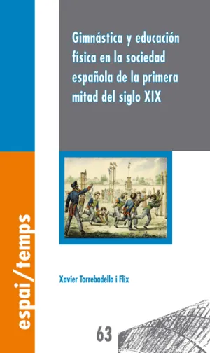 GIMNÁSTICA Y EDUCACIÓN FÍSICA EN LA SOCIEDAD ESPAÑOLA DE LA PRIMERA MITAD DEL SIGLO XIX