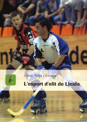 L´ESPORT D´ELIT DE LLEIDA L´ESPORT D´ELIT DE LLEIDA