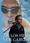 DE LOS PIES A LA CABEZA DE LOS PIES A LA CABEZA