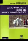 CUADERNO DE CLASE : BASES DEL ACONDICIONAMIENTO FÍSICO CUADERNO DE CLASE : BASES DEL ACONDICIONAMIENTO FÍSICO