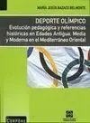 DEPORTE OLÍMPICO. EVOLUCIÓN PEDAGÓGICA Y REFERENCIAS HISTÓRICAS EN EDADES ANTIGUA, MEDIA Y MODERNA