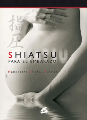 SHIATSU PARA EL EMBARAZO. LIBRO + DVD