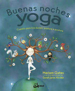 BUENAS NOCHES YOGA. CUENTO PARA IR A DORMIR, POSTURA A POSTURA