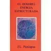 EL HOMBRE ENERGIA ESTRUCTURADA