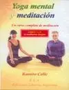 YOGA MENTAL Y MEDITACION. LIBRO + CD. CURSO COMPLETO DE MEDITACIÓN