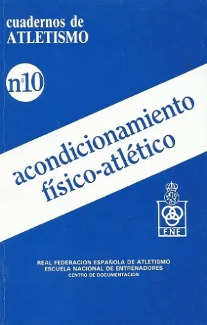 CUADERNO DE ATLETISMO Nº 10 ACONDICIONAMIENTO FISICO ATLETICO