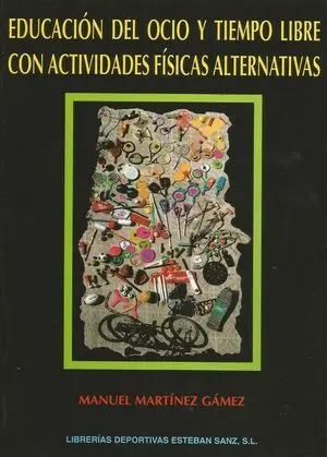 EDUCACIÓN DEL OCIO Y TIEMPO LIBRE CON ACTIVIDADES FISICAS ALTERNATIVAS