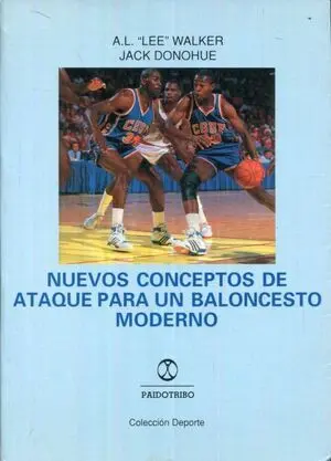 NUEVOS CONCEPTOS DE ATAQUE PARA UN BALONCESTO MODERNO