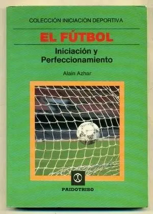 FUTBOL INICIACION Y PERFECCIONAMIENTO