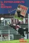 EL ENTRENAMIENTO DEL PORTERO DE FUTBOL EL ENTRENAMIENTO DEL PORTERO DE FUTBOL