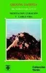 MEDITACIÓN, CURACIÓN Y LARGA VIDA. QIGONG TAOISTA DEL TEMPLO YUQUAN YUAN