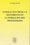 INTERACCION MUSICA Y MOVIMIENTO EN LA FORMACION DEL PROFESORADO