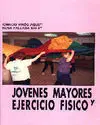 JOVENES MAYORES Y EJERCICIO FISICO