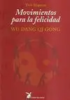 MOVIMIENTOS PARA LA FELICIDAD. WU DANG QI GONG