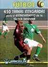 FÚTBOL 450 TAREAS INTEGRADAS PARA EL ENTRENAMIENTO TÁCTICA DEFENSIVA