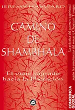 CAMINO DE SHAMBHALA. EL VIAJE SAGRADO HACIA LA LIBERACION
