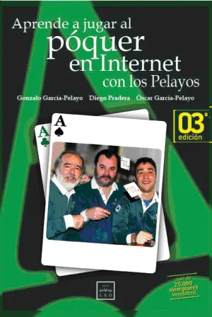 APRENDE A JUGAR AL PÓQUER EN INTERNET CON LOS PELAYOS